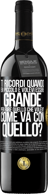 39,95 € Spedizione Gratuita | Vino rosso Edizione RED MBE Riserva ti ricordi quando eri piccolo e volevi essere grande per fare quello che volevi? Come va con quello? Etichetta Nera. Etichetta personalizzabile Riserva 12 Mesi Raccogliere 2015 Tempranillo