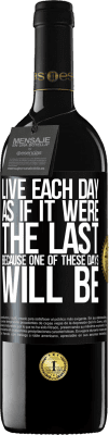 39,95 € Free Shipping | Red Wine RED Edition MBE Reserve Live each day as if it were the last, because one of these days will be Black Label. Customizable label Reserve 12 Months Harvest 2016 Tempranillo