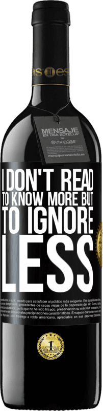 39,95 € 送料無料 | 赤ワイン REDエディション MBE 予約する もっと知るために読むのではなく、無視するために読む ブラックラベル. カスタマイズ可能なラベル 予約する 12 月 収穫 2016 Tempranillo