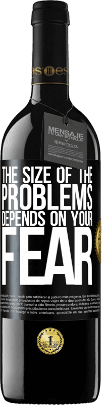 39,95 € Free Shipping | Red Wine RED Edition MBE Reserve The size of the problems depends on your fear Black Label. Customizable label Reserve 12 Months Harvest 2016 Tempranillo