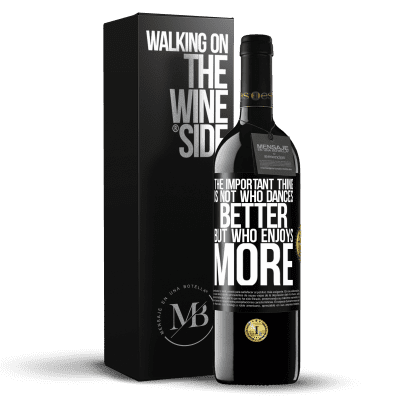 «The important thing is not who dances better, but who enjoys more» RED Edition MBE Reserve