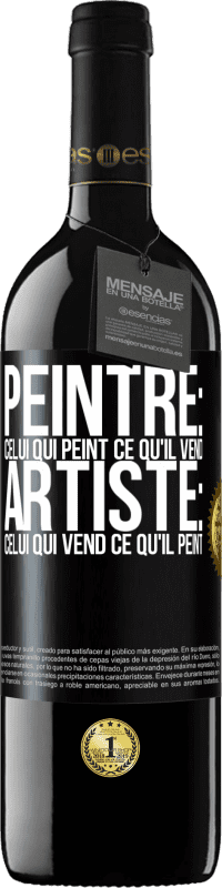 39,95 € Envoi gratuit | Vin rouge Édition RED MBE Réserve Peintre: celui qui peint ce qu'il vend. Artiste: celui qui vend ce qu'il peint Étiquette Noire. Étiquette personnalisable Réserve 12 Mois Récolte 2016 Tempranillo