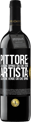 39,95 € Spedizione Gratuita | Vino rosso Edizione RED MBE Riserva Pittore: colui che dipinge ciò che vende. Artista: colui che vende ciò che dipinge Etichetta Nera. Etichetta personalizzabile Riserva 12 Mesi Raccogliere 2014 Tempranillo