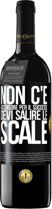 39,95 € Spedizione Gratuita | Vino rosso Edizione RED MBE Riserva Non c'è ascensore per il successo. Devi salire le scale Etichetta Nera. Etichetta personalizzabile Riserva 12 Mesi Raccogliere 2015 Tempranillo