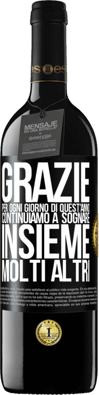 39,95 € Spedizione Gratuita | Vino rosso Edizione RED MBE Riserva Grazie per ogni giorno di quest'anno. Continuiamo a sognare insieme molti altri Etichetta Nera. Etichetta personalizzabile Riserva 12 Mesi Raccogliere 2016 Tempranillo