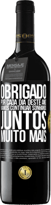 39,95 € Envio grátis | Vinho tinto Edição RED MBE Reserva Obrigado por cada dia deste ano. Vamos continuar sonhando juntos muito mais Etiqueta Preta. Etiqueta personalizável Reserva 12 Meses Colheita 2015 Tempranillo