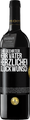 39,95 € Kostenloser Versand | Rotwein RED Ausgabe MBE Reserve Sehr geehrter Herr Vater. Herzlichen Glückwunsch Schwarzes Etikett. Anpassbares Etikett Reserve 12 Monate Ernte 2016 Tempranillo