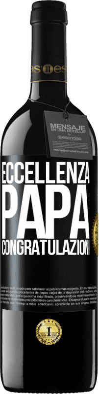 39,95 € Spedizione Gratuita | Vino rosso Edizione RED MBE Riserva Eccellenza, papà. Congratulazioni Etichetta Nera. Etichetta personalizzabile Riserva 12 Mesi Raccogliere 2016 Tempranillo