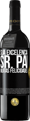 39,95 € Envio grátis | Vinho tinto Edição RED MBE Reserva Sua Excelência Sr. Pai. Muitas felicidades Etiqueta Preta. Etiqueta personalizável Reserva 12 Meses Colheita 2016 Tempranillo