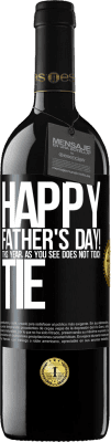 39,95 € Free Shipping | Red Wine RED Edition MBE Reserve Happy Father's Day! This year, as you see, does not touch tie Black Label. Customizable label Reserve 12 Months Harvest 2015 Tempranillo