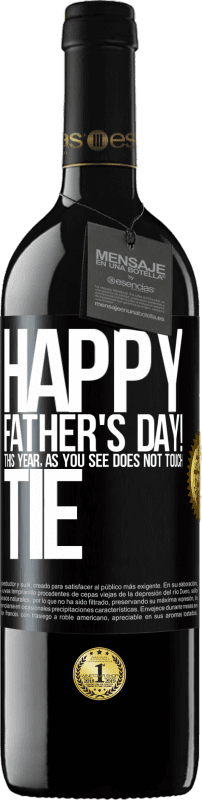 39,95 € Free Shipping | Red Wine RED Edition MBE Reserve Happy Father's Day! This year, as you see, does not touch tie Black Label. Customizable label Reserve 12 Months Harvest 2016 Tempranillo