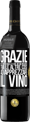 39,95 € Spedizione Gratuita | Vino rosso Edizione RED MBE Riserva Grazie per tutto quello che mi hai insegnato, tra le altre cose, ad apprezzare il vino Etichetta Nera. Etichetta personalizzabile Riserva 12 Mesi Raccogliere 2014 Tempranillo