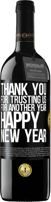 39,95 € Free Shipping | Red Wine RED Edition MBE Reserve Thank you for trusting us for another year. Happy New Year Black Label. Customizable label Reserve 12 Months Harvest 2016 Tempranillo