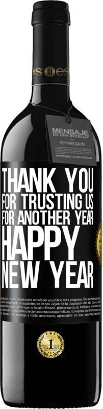 39,95 € Free Shipping | Red Wine RED Edition MBE Reserve Thank you for trusting us for another year. Happy New Year Black Label. Customizable label Reserve 12 Months Harvest 2014 Tempranillo