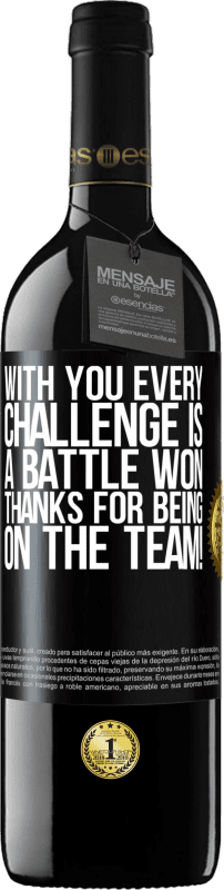 39,95 € 送料無料 | 赤ワイン REDエディション MBE 予約する あなたとのすべての挑戦は勝った戦いです。チームの一員になってくれてありがとう！ ブラックラベル. カスタマイズ可能なラベル 予約する 12 月 収穫 2014 Tempranillo