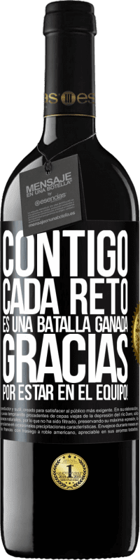 39,95 € Envío gratis | Vino Tinto Edición RED MBE Reserva Contigo cada reto es una batalla ganada. Gracias por estar en el equipo! Etiqueta Negra. Etiqueta personalizable Reserva 12 Meses Cosecha 2015 Tempranillo