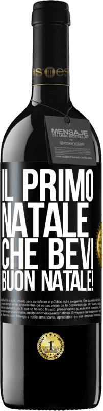 39,95 € Spedizione Gratuita | Vino rosso Edizione RED MBE Riserva Il primo Natale che bevi. Buon natale! Etichetta Nera. Etichetta personalizzabile Riserva 12 Mesi Raccogliere 2015 Tempranillo