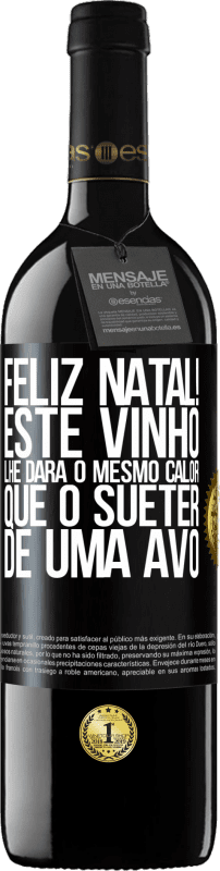 39,95 € Envio grátis | Vinho tinto Edição RED MBE Reserva Feliz Natal! Este vinho lhe dará o mesmo calor que o suéter de uma avó Etiqueta Preta. Etiqueta personalizável Reserva 12 Meses Colheita 2015 Tempranillo