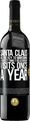 39,95 € Free Shipping | Red Wine RED Edition MBE Reserve Santa Claus has the key to maintaining a perfect family relationship: Visits once a year Black Label. Customizable label Reserve 12 Months Harvest 2015 Tempranillo