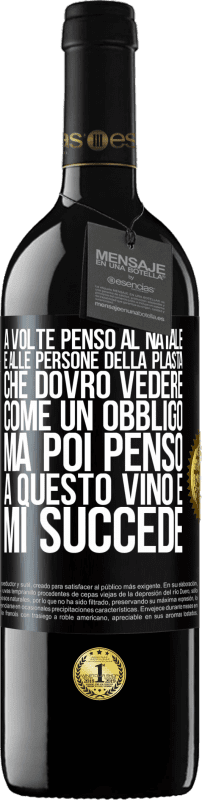 39,95 € Spedizione Gratuita | Vino rosso Edizione RED MBE Riserva A volte penso al Natale e alle persone della plasta che dovrò vedere come un obbligo. Ma poi penso a questo vino e mi succede Etichetta Nera. Etichetta personalizzabile Riserva 12 Mesi Raccogliere 2015 Tempranillo