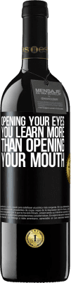 39,95 € Free Shipping | Red Wine RED Edition MBE Reserve Opening your eyes you learn more than opening your mouth Black Label. Customizable label Reserve 12 Months Harvest 2015 Tempranillo