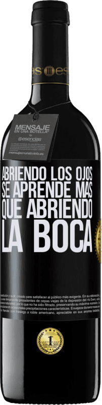 39,95 € Envío gratis | Vino Tinto Edición RED MBE Reserva Abriendo los ojos se aprende más que abriendo la boca Etiqueta Negra. Etiqueta personalizable Reserva 12 Meses Cosecha 2015 Tempranillo