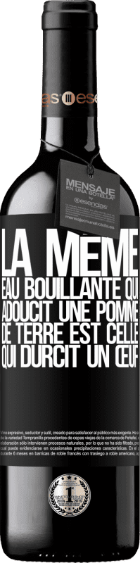 39,95 € Envoi gratuit | Vin rouge Édition RED MBE Réserve La même eau bouillante qui adoucit une pomme de terre est celle qui durcit un œuf Étiquette Noire. Étiquette personnalisable Réserve 12 Mois Récolte 2015 Tempranillo