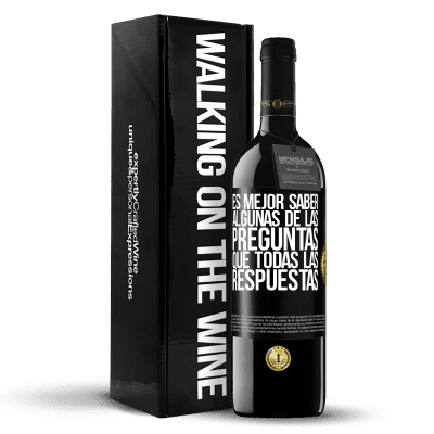 «Es mejor saber algunas de las preguntas que todas las respuestas» Edición RED MBE Reserva