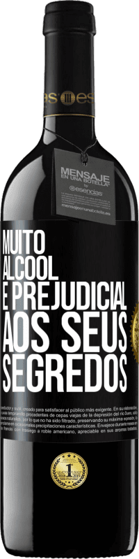 39,95 € Envio grátis | Vinho tinto Edição RED MBE Reserva Muito álcool é prejudicial aos seus segredos Etiqueta Preta. Etiqueta personalizável Reserva 12 Meses Colheita 2015 Tempranillo