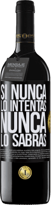 39,95 € Envío gratis | Vino Tinto Edición RED MBE Reserva Si nunca lo intentas, nunca lo sabrás Etiqueta Negra. Etiqueta personalizable Reserva 12 Meses Cosecha 2014 Tempranillo