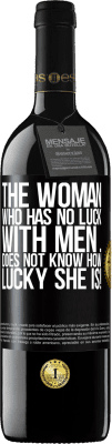 39,95 € Free Shipping | Red Wine RED Edition MBE Reserve The woman who has no luck with men ... does not know how lucky she is! Black Label. Customizable label Reserve 12 Months Harvest 2015 Tempranillo