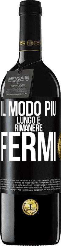 39,95 € Spedizione Gratuita | Vino rosso Edizione RED MBE Riserva Il modo più lungo è rimanere fermi Etichetta Nera. Etichetta personalizzabile Riserva 12 Mesi Raccogliere 2015 Tempranillo