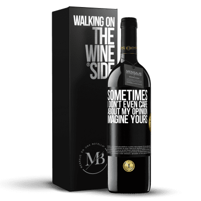 «Sometimes I don't even care about my opinion ... Imagine yours» RED Edition MBE Reserve