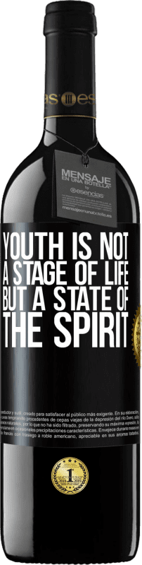 39,95 € Free Shipping | Red Wine RED Edition MBE Reserve Youth is not a stage of life, but a state of the spirit Black Label. Customizable label Reserve 12 Months Harvest 2014 Tempranillo
