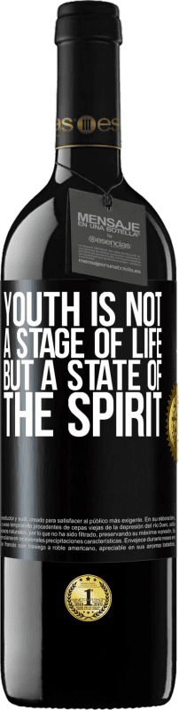 39,95 € Free Shipping | Red Wine RED Edition MBE Reserve Youth is not a stage of life, but a state of the spirit Black Label. Customizable label Reserve 12 Months Harvest 2015 Tempranillo