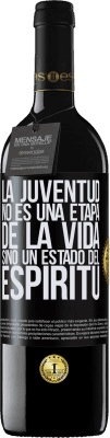 39,95 € Envío gratis | Vino Tinto Edición RED MBE Reserva La juventud no es una etapa de la vida, sino un estado del espíritu Etiqueta Negra. Etiqueta personalizable Reserva 12 Meses Cosecha 2016 Tempranillo
