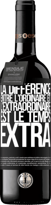 39,95 € Envoi gratuit | Vin rouge Édition RED MBE Réserve La différence entre l'ordinaire et l'extraordinaire est le temps EXTRA Étiquette Noire. Étiquette personnalisable Réserve 12 Mois Récolte 2015 Tempranillo