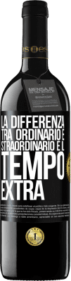 39,95 € Spedizione Gratuita | Vino rosso Edizione RED MBE Riserva La differenza tra ordinario e straordinario è il tempo EXTRA Etichetta Nera. Etichetta personalizzabile Riserva 12 Mesi Raccogliere 2015 Tempranillo