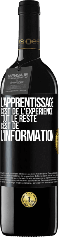 39,95 € Envoi gratuit | Vin rouge Édition RED MBE Réserve L'apprentissage c'est de l'expérience. Tout le reste c'est de l' information Étiquette Noire. Étiquette personnalisable Réserve 12 Mois Récolte 2015 Tempranillo