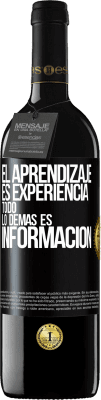 39,95 € Envío gratis | Vino Tinto Edición RED MBE Reserva El aprendizaje es experiencia. Todo lo demás es información Etiqueta Negra. Etiqueta personalizable Reserva 12 Meses Cosecha 2014 Tempranillo