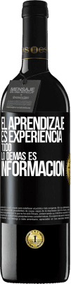 39,95 € Envío gratis | Vino Tinto Edición RED MBE Reserva El aprendizaje es experiencia. Todo lo demás es información Etiqueta Negra. Etiqueta personalizable Reserva 12 Meses Cosecha 2016 Tempranillo