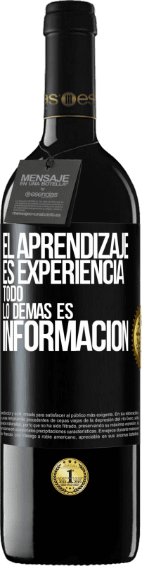 39,95 € Envío gratis | Vino Tinto Edición RED MBE Reserva El aprendizaje es experiencia. Todo lo demás es información Etiqueta Negra. Etiqueta personalizable Reserva 12 Meses Cosecha 2015 Tempranillo