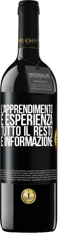 39,95 € Spedizione Gratuita | Vino rosso Edizione RED MBE Riserva L'apprendimento è esperienza. Tutto il resto è informazione Etichetta Nera. Etichetta personalizzabile Riserva 12 Mesi Raccogliere 2015 Tempranillo