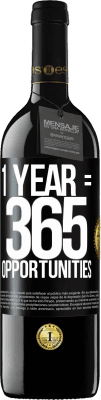 39,95 € Free Shipping | Red Wine RED Edition MBE Reserve 1 year 365 opportunities Black Label. Customizable label Reserve 12 Months Harvest 2014 Tempranillo