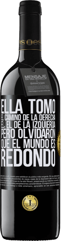 39,95 € Envío gratis | Vino Tinto Edición RED MBE Reserva Ella tomó el camino de la derecha, él, el de la izquierda. Pero olvidaron que el mundo es redondo Etiqueta Negra. Etiqueta personalizable Reserva 12 Meses Cosecha 2015 Tempranillo