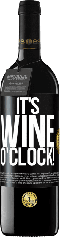 39,95 € 免费送货 | 红酒 RED版 MBE 预订 It's wine o'clock! 黑标. 可自定义的标签 预订 12 个月 收成 2014 Tempranillo