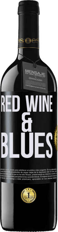 39,95 € Envío gratis | Vino Tinto Edición RED MBE Reserva Red wine & Blues Etiqueta Negra. Etiqueta personalizable Reserva 12 Meses Cosecha 2015 Tempranillo