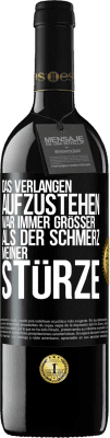 39,95 € Kostenloser Versand | Rotwein RED Ausgabe MBE Reserve Das Verlangen aufzustehen war immer größer als der Schmerz meiner Stürze Schwarzes Etikett. Anpassbares Etikett Reserve 12 Monate Ernte 2014 Tempranillo