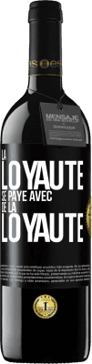 39,95 € Envoi gratuit | Vin rouge Édition RED MBE Réserve La loyauté se paye avec de la loyauté Étiquette Noire. Étiquette personnalisable Réserve 12 Mois Récolte 2014 Tempranillo