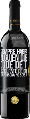 39,95 € Envío gratis | Vino Tinto Edición RED MBE Reserva Siempre habrá alguien que dude de ti. Asegúrate de que esa persona no seas tú Etiqueta Negra. Etiqueta personalizable Reserva 12 Meses Cosecha 2015 Tempranillo